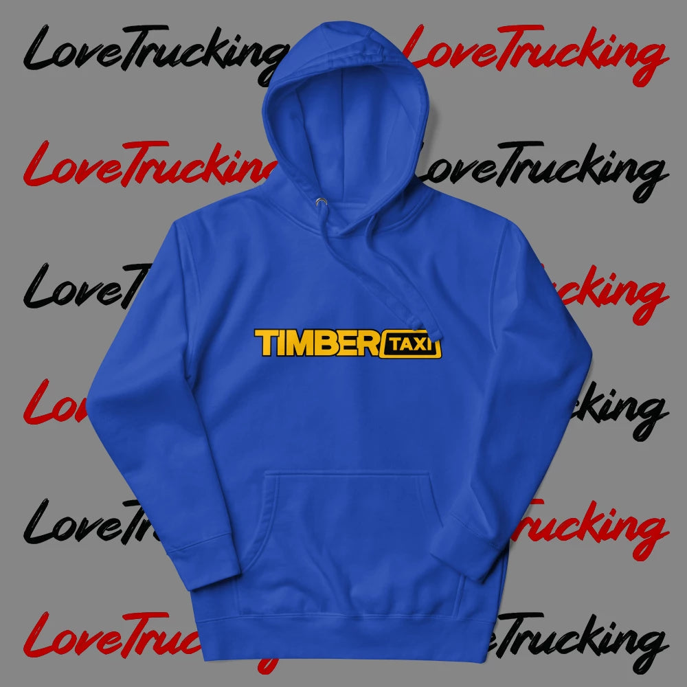 "Timber Taxi" Hoodie